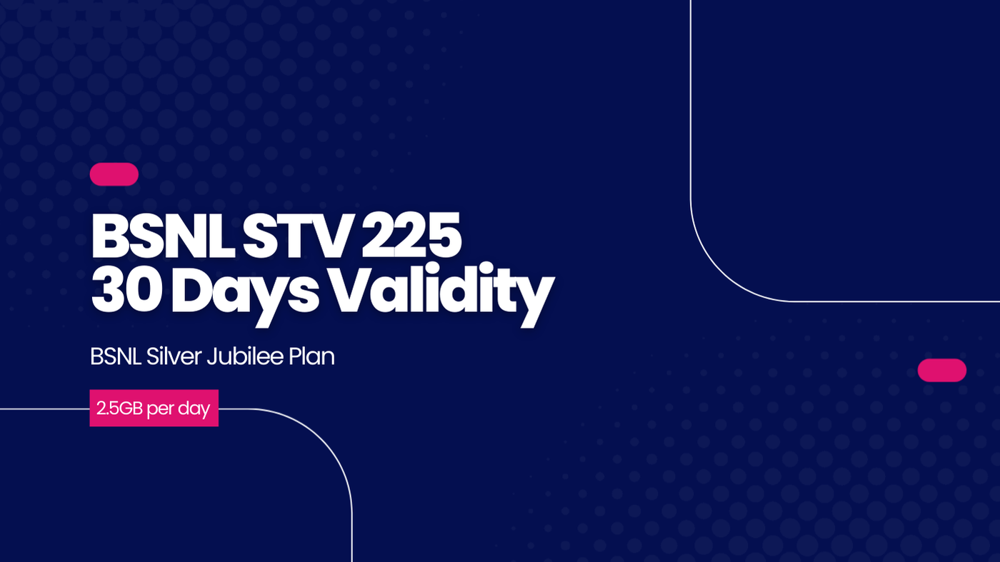 BSNL STV 225 Silver Jubilee Plan: What You Get In 2025 - Casperweb