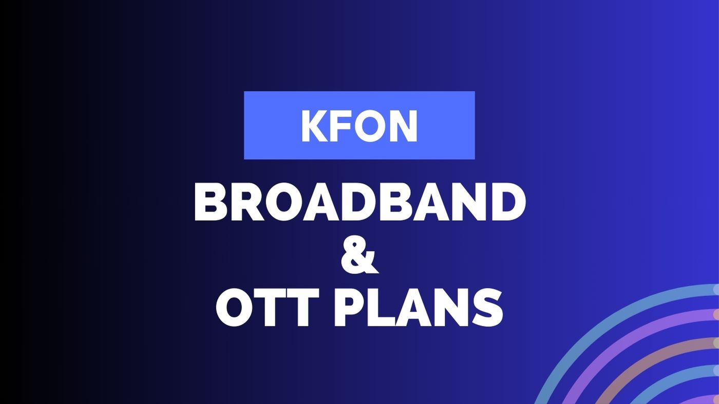 KFON Broadband Plans in 2025: Cheapest Unlimited Internet & OTT Bundles for Kerala Homes - Casperweb